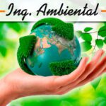 Introducción a la ingeniería ambiental y su impacto