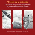 Vida en riesgo: Animales al borde de la extinción